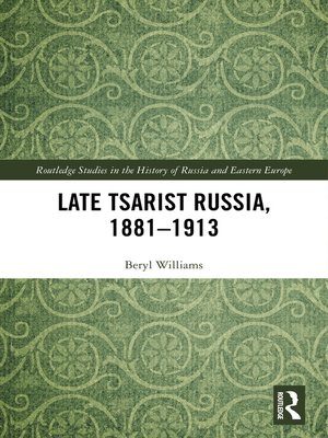 cover image of Late Tsarist Russia, 1881–1913
